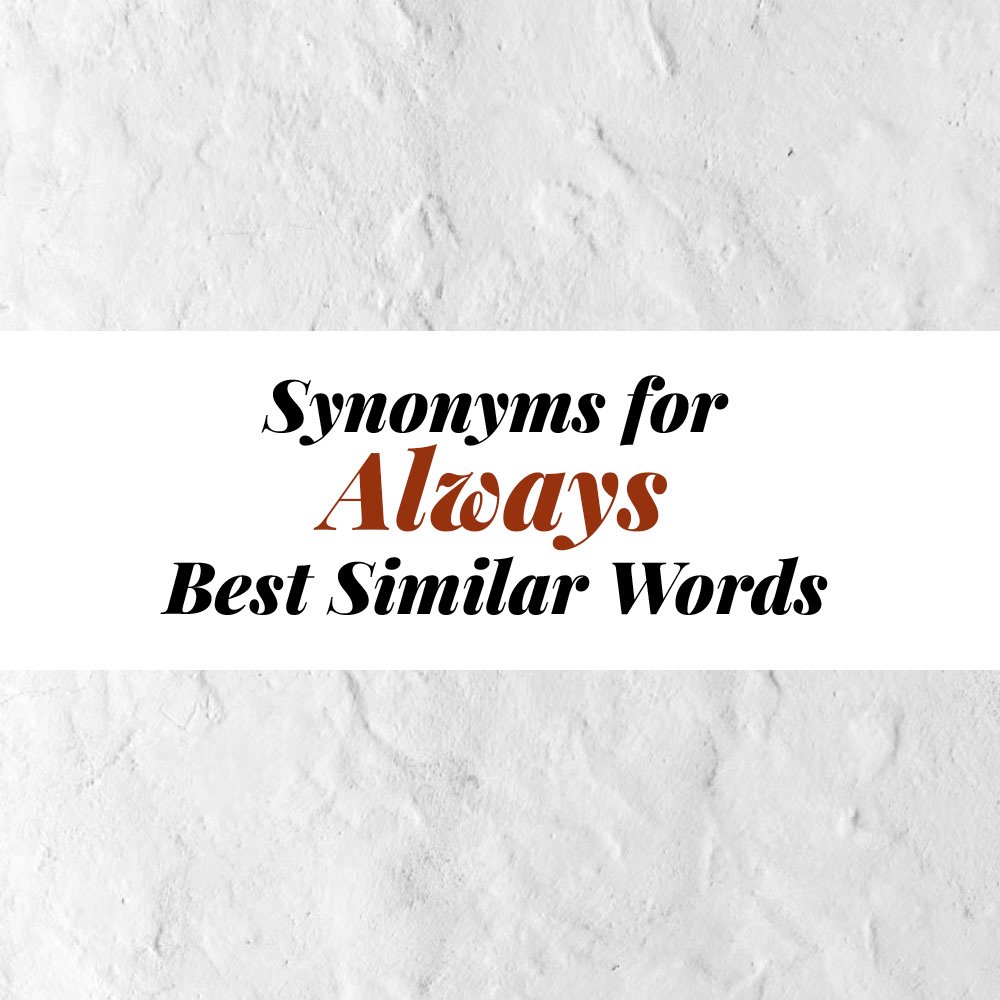 Always Synonyms