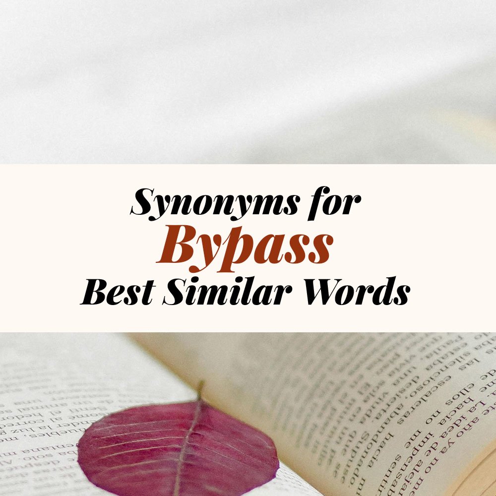 Bypass Synonyms