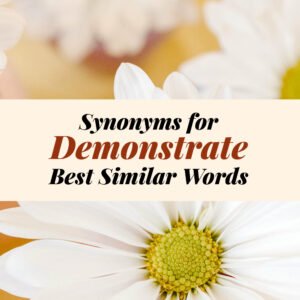 Demonstrate Synonyms