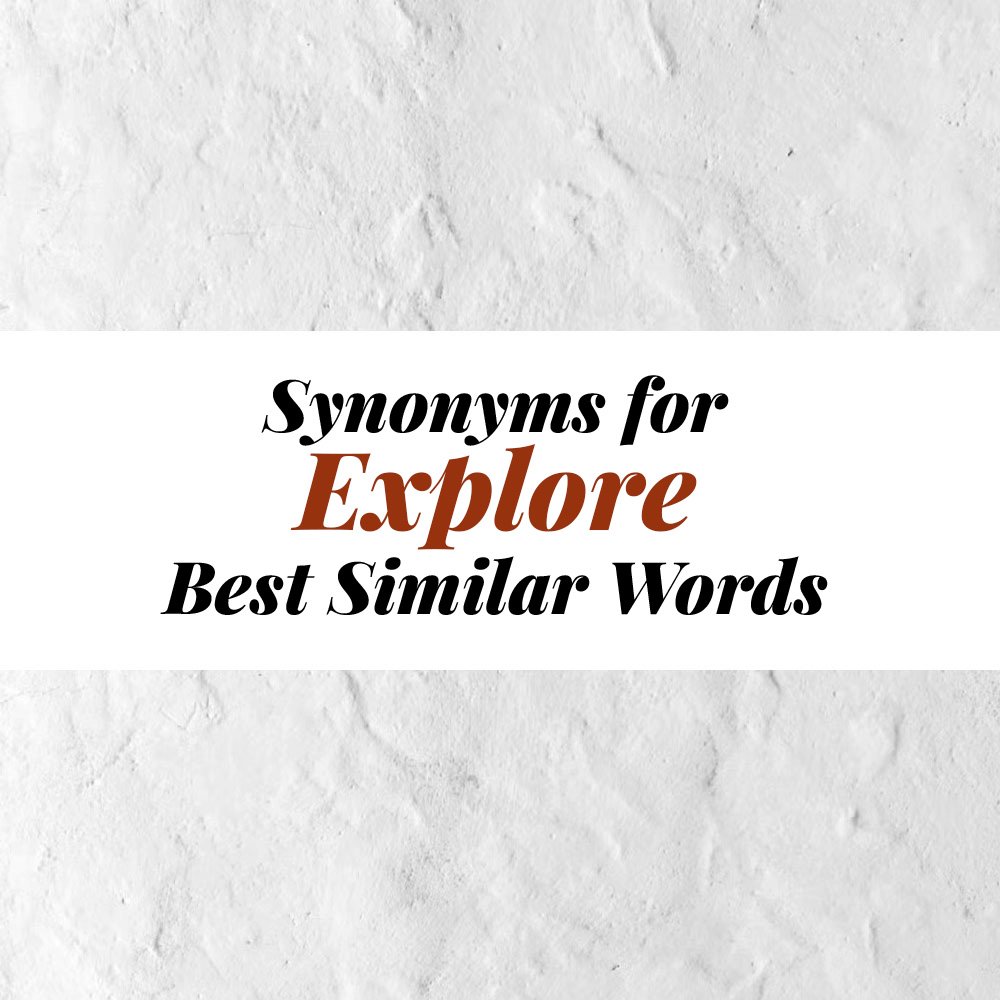 Explore Synonyms