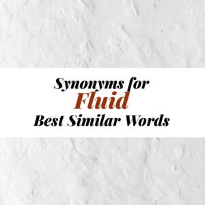 Fluid Synonyms