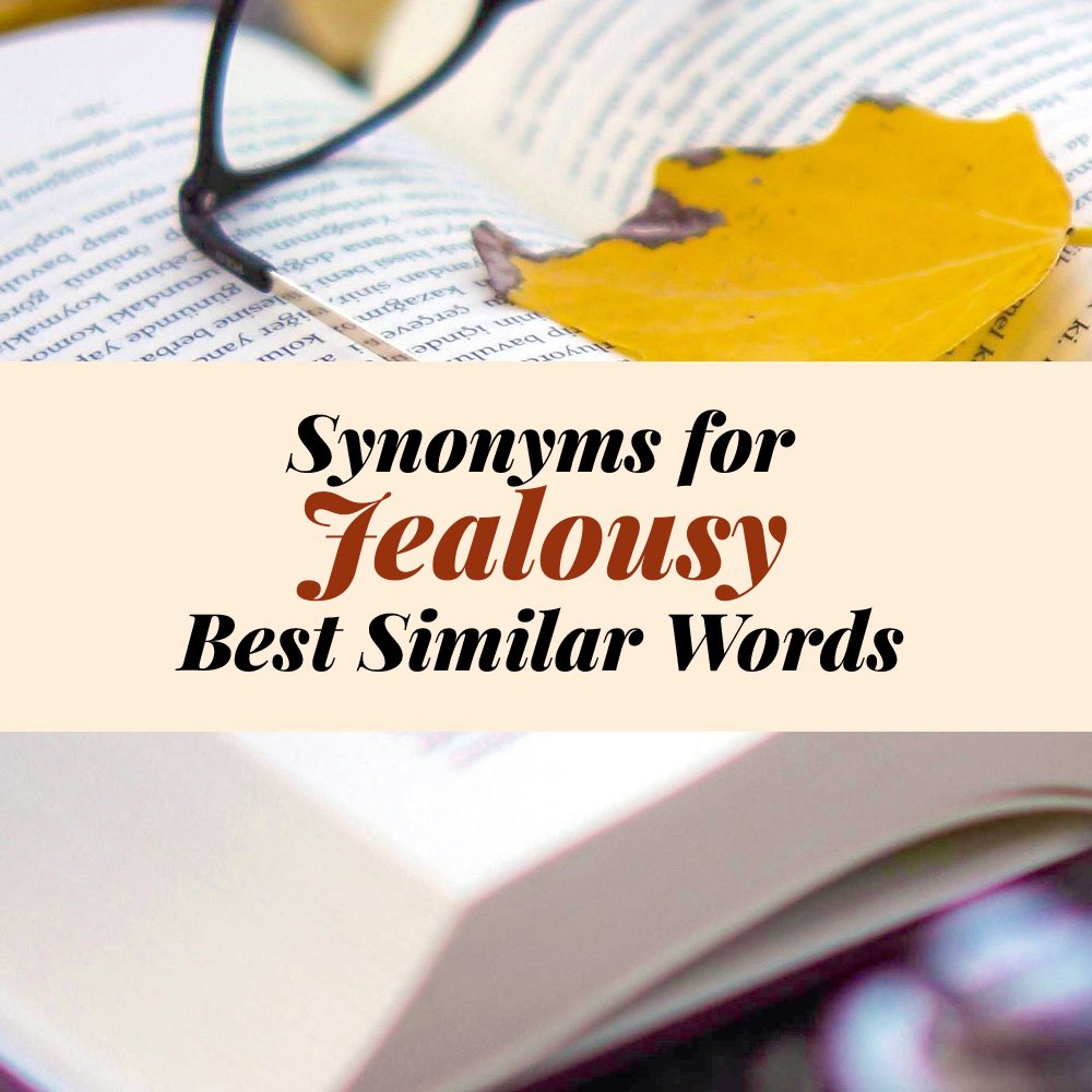 Jealousy Synonyms