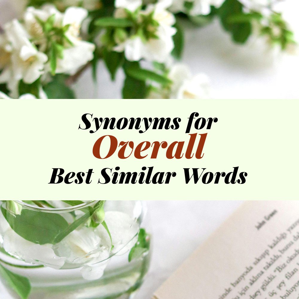 Overall Synonyms