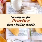 Practice Synonyms