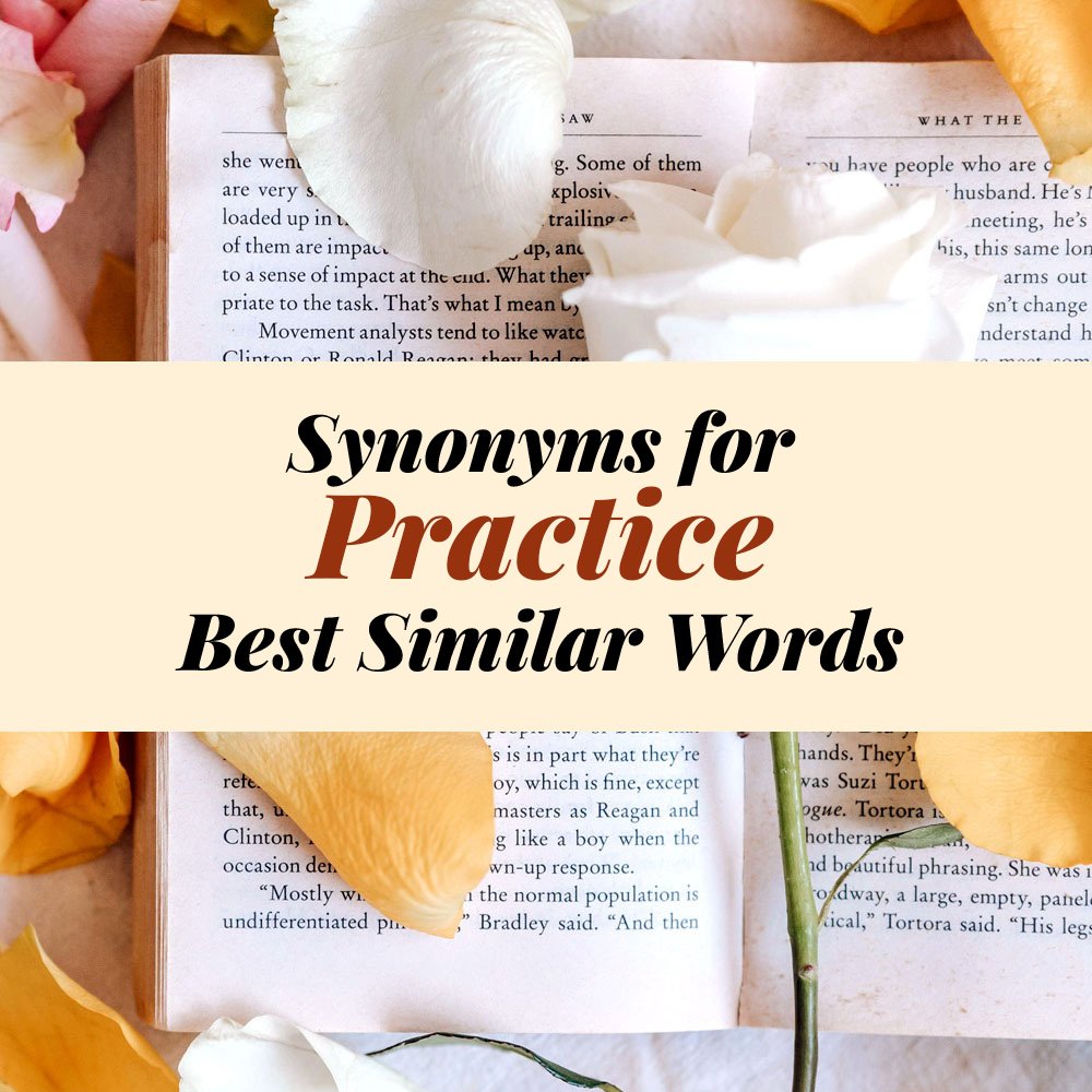 Practice Synonyms