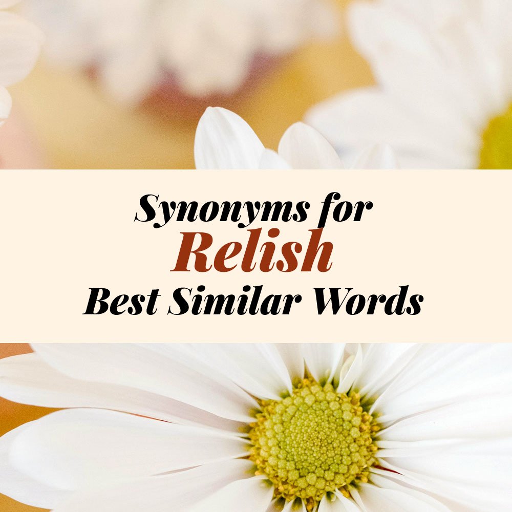 Relish Synonyms