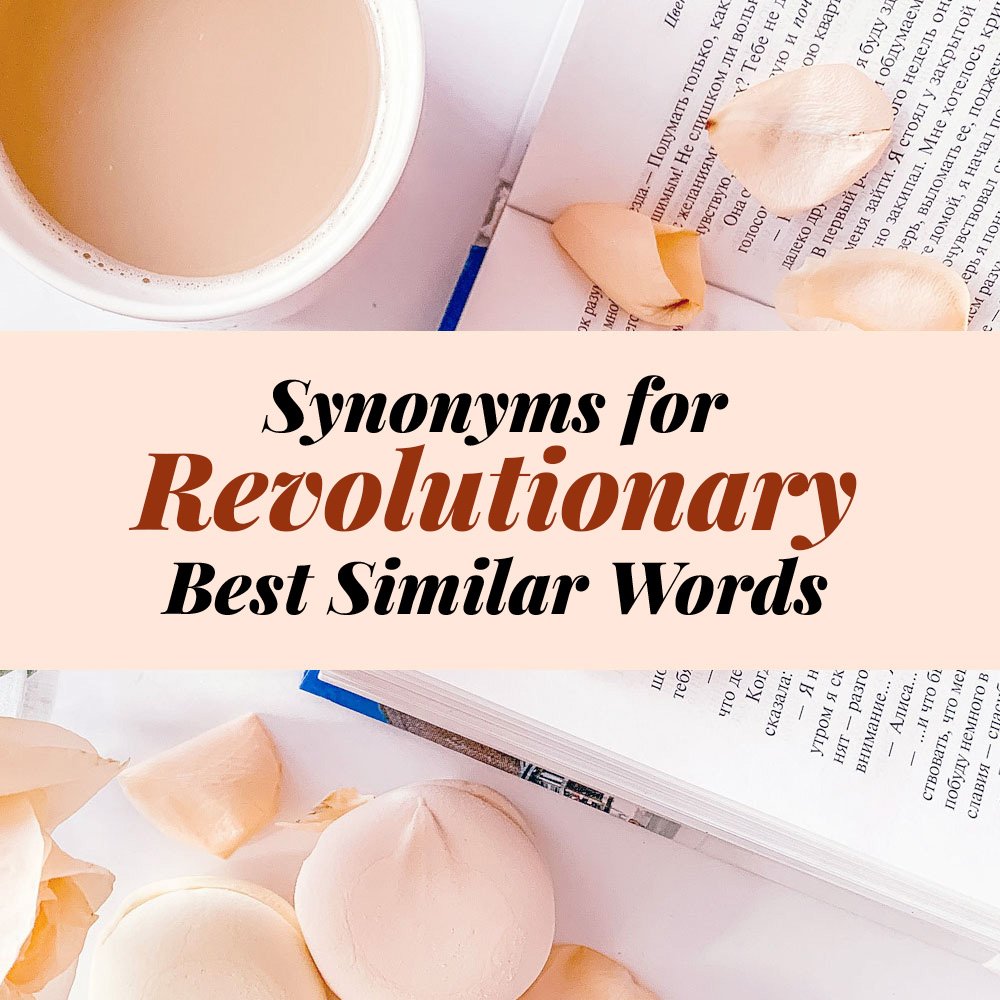 Revolutionary Synonyms