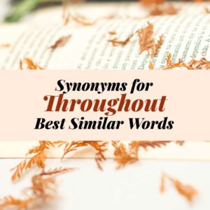 Throughout Synonyms
