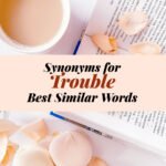 Trouble Synonyms