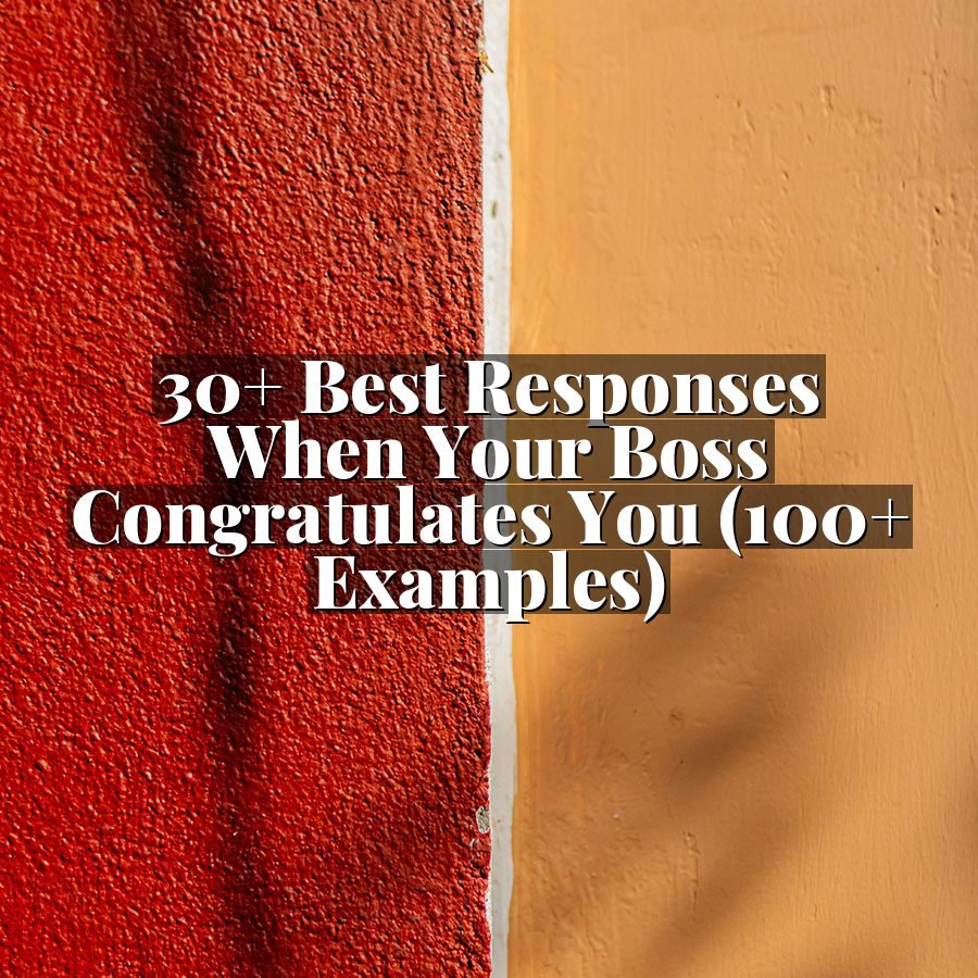 30+ Best Responses When Your Boss Congratulates You (100+ Examples)
