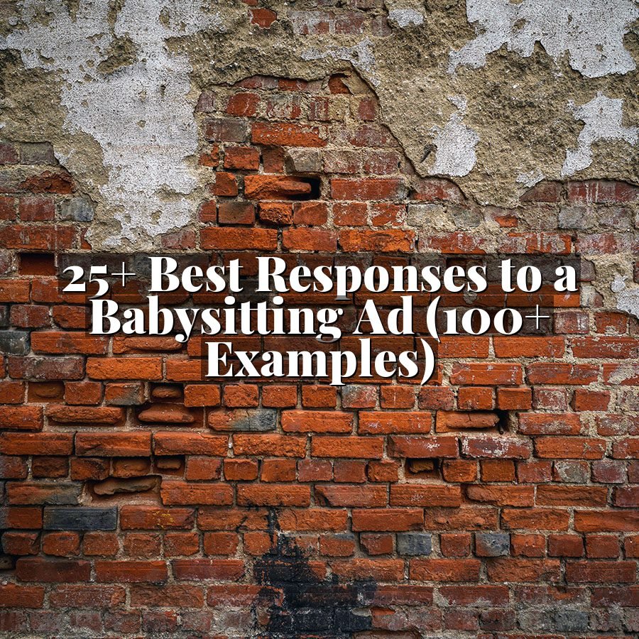 25+ Best Responses to a Babysitting Ad (100+ Examples)