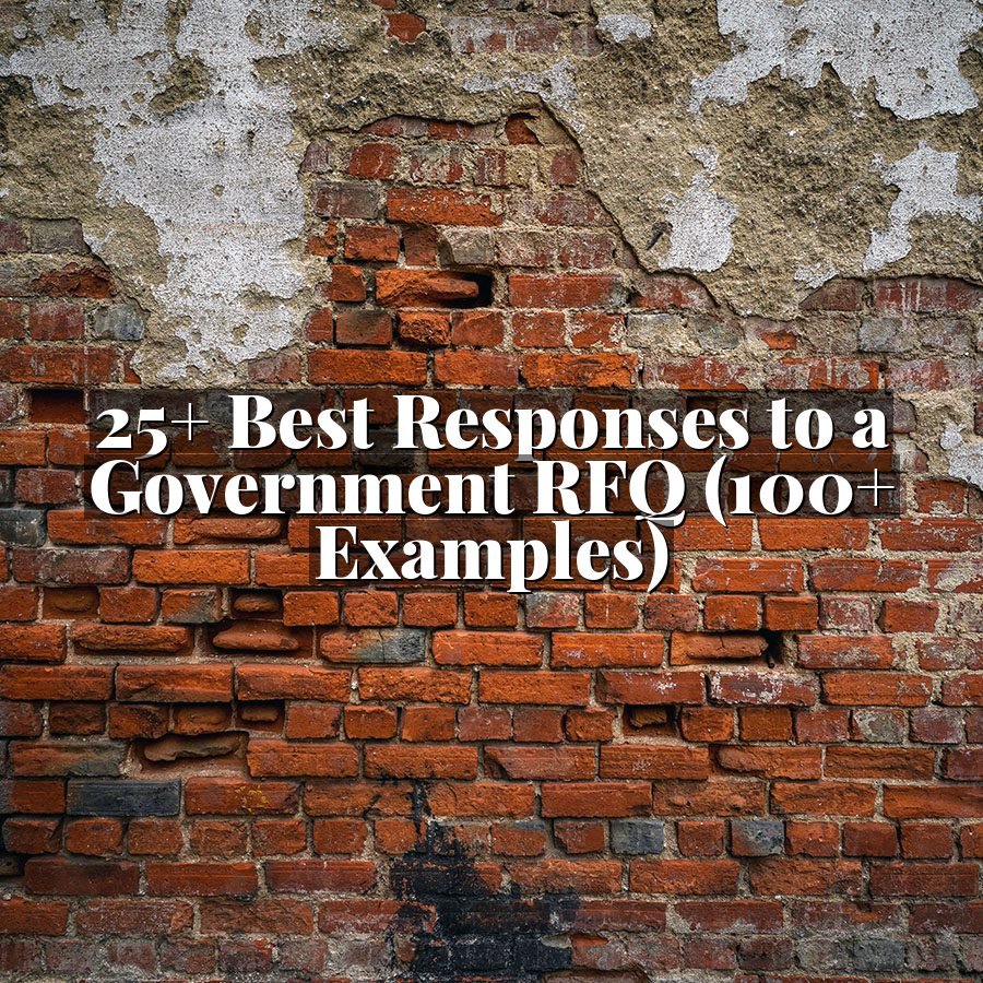 25+ Best Responses to a Government RFQ (100+ Examples)