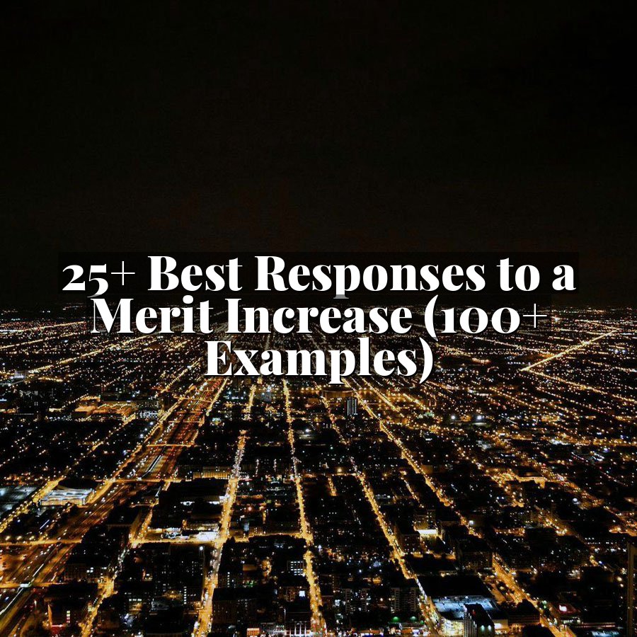 25+ Best Responses to a Merit Increase (100+ Examples)