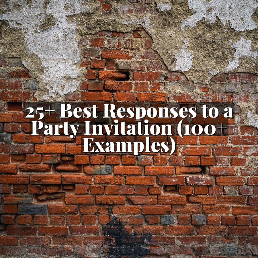 25+ Best Responses to a Party Invitation (100+ Examples)