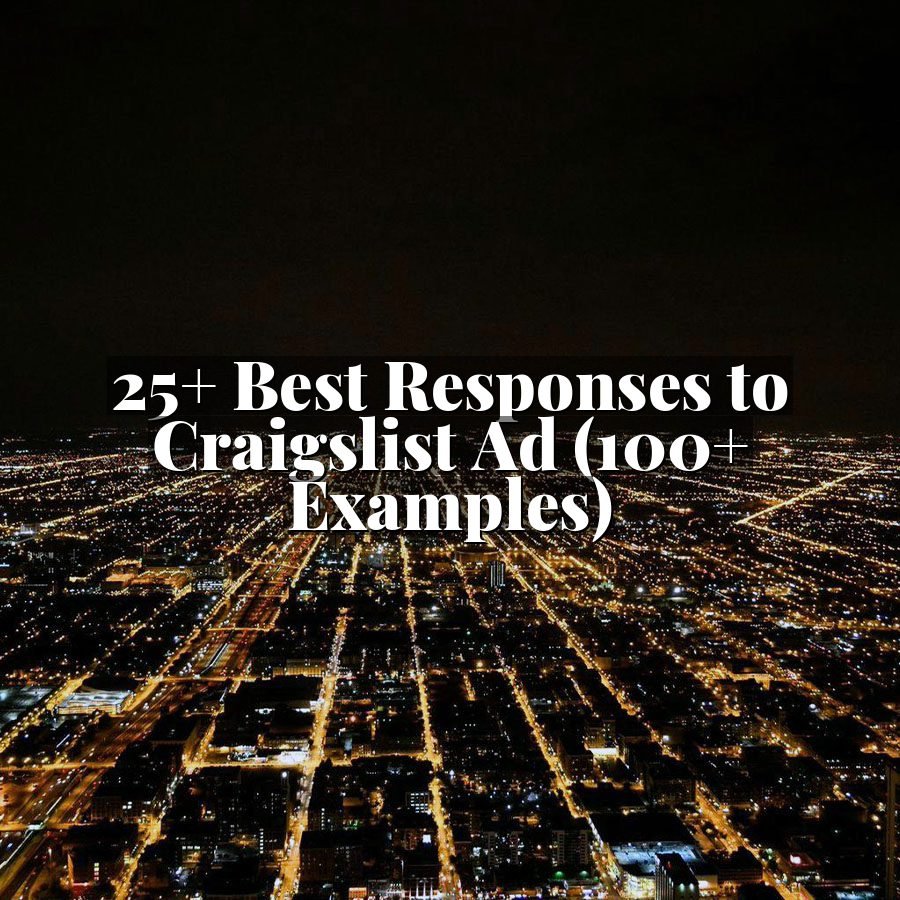 25+ Best Responses to Craigslist Ad (100+ Examples)