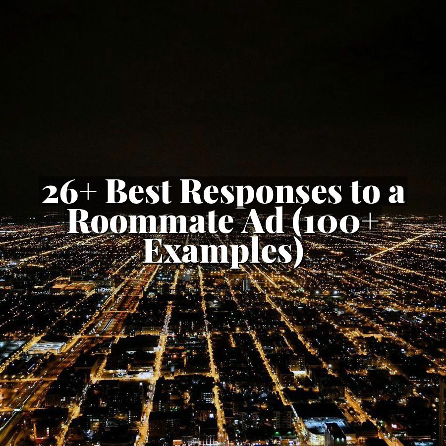 26+ Best Responses to a Roommate Ad (100+ Examples)