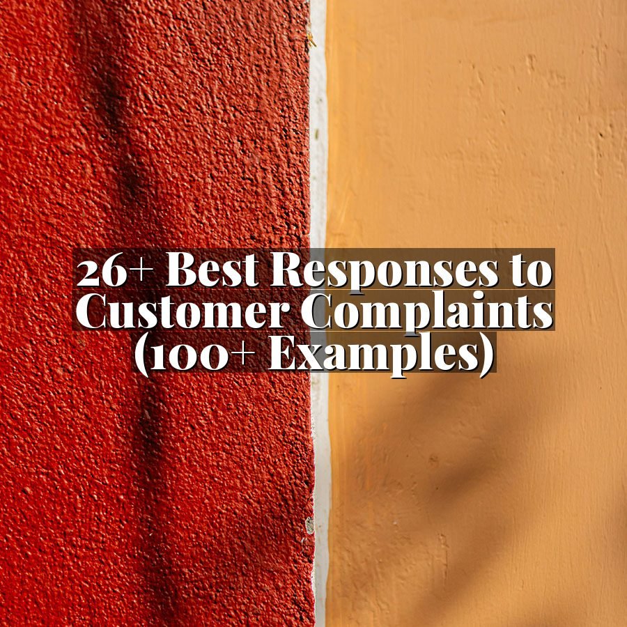 26+ Best Responses to Customer Complaints (100+ Examples)