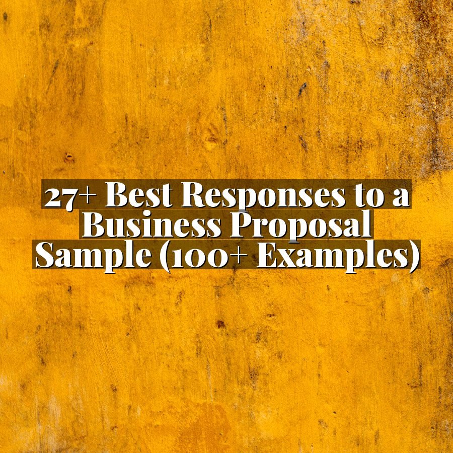 27+ Best Responses to a Business Proposal Sample (100+ Examples)