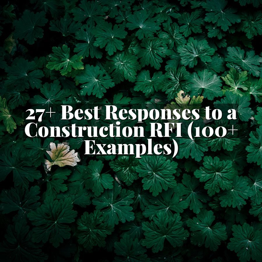 27+ Best Responses to a Construction RFI (100+ Examples)