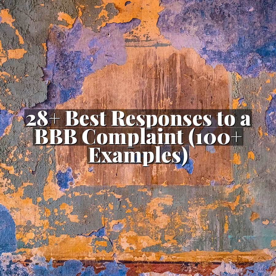 28+ Best Responses to a BBB Complaint (100+ Examples)