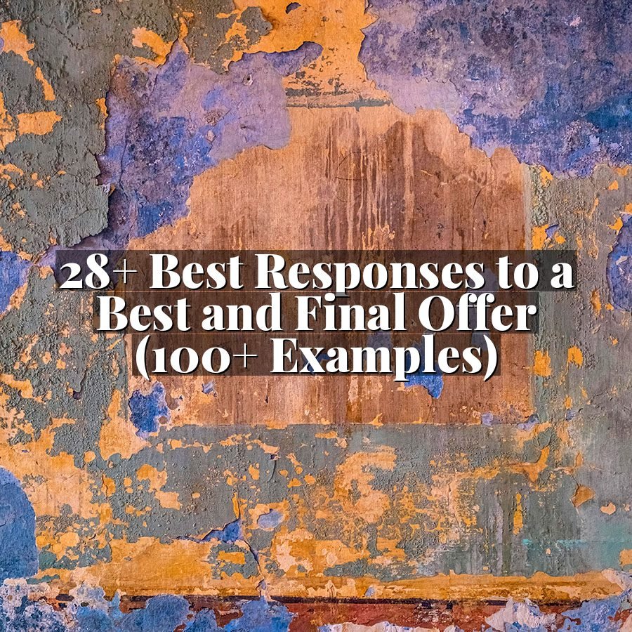 28+ Best Responses to a Best and Final Offer (100+ Examples)