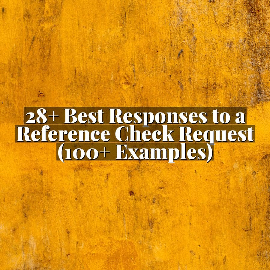 28+ Best Responses to a Reference Check Request (100+ Examples)