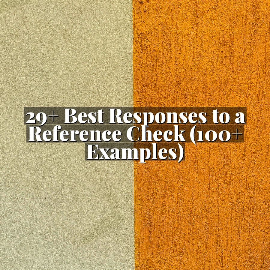 29+ Best Responses to a Reference Check (100+ Examples)