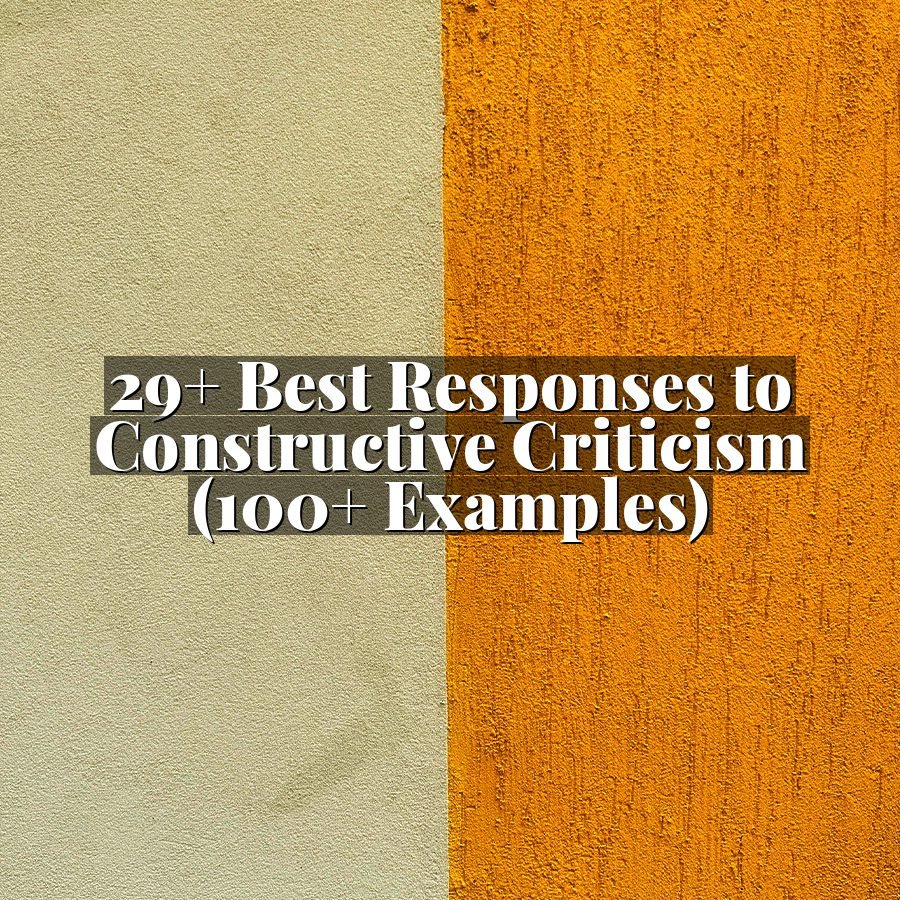 29+ Best Responses to Constructive Criticism (100+ Examples)