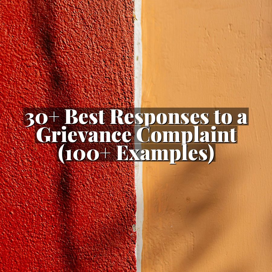30+ Best Responses to a Grievance Complaint (100+ Examples)