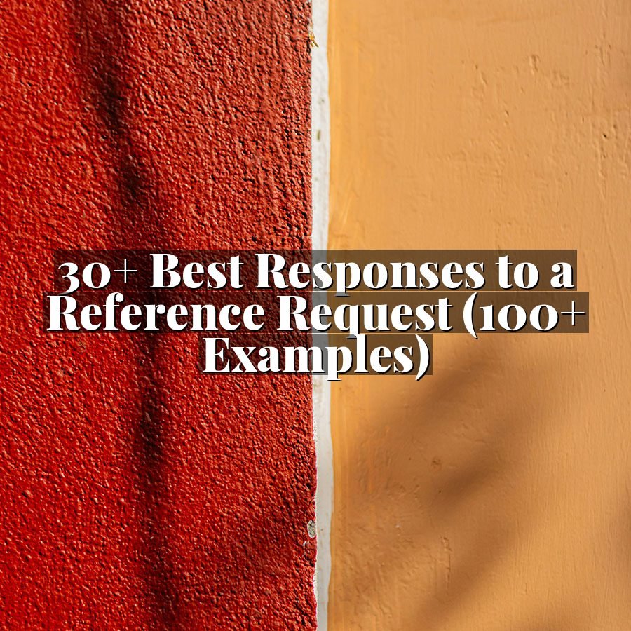 30+ Best Responses to a Reference Request (100+ Examples)