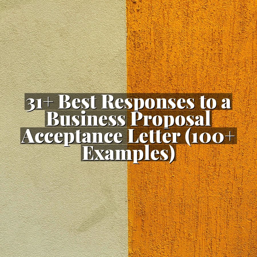 31+ Best Responses to a Business Proposal Acceptance Letter (100+ Examples)