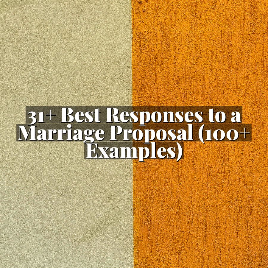 31+ Best Responses to a Marriage Proposal (100+ Examples)