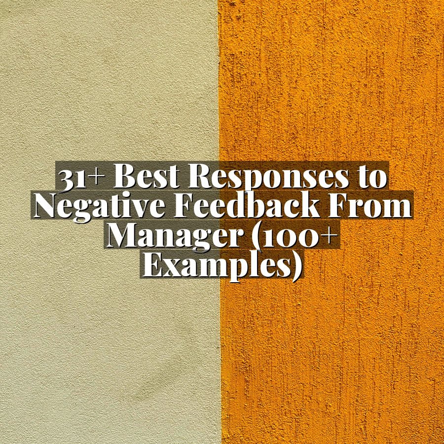 31+ Best Responses to Negative Feedback From Manager (100+ Examples)