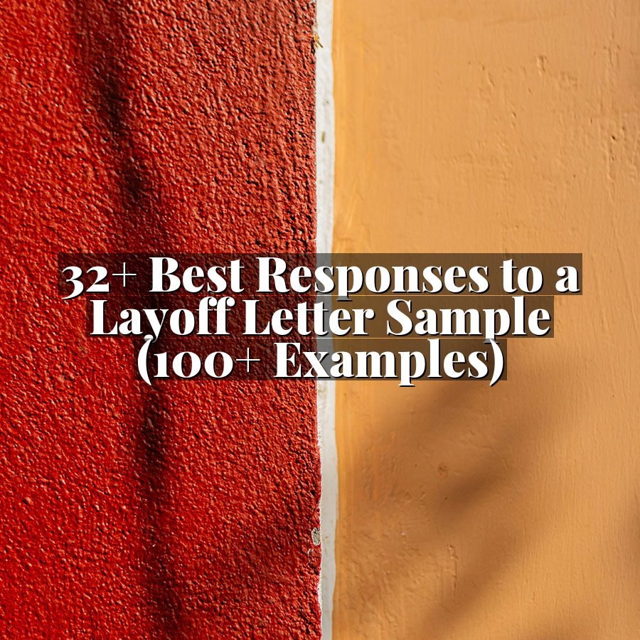 32+ Best Responses to a Layoff Letter Sample (100+ Examples)