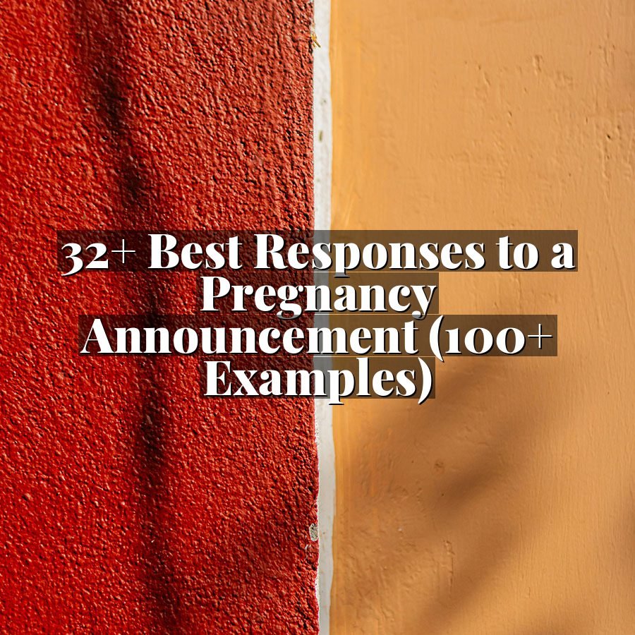 32+ Best Responses to a Pregnancy Announcement (100+ Examples)