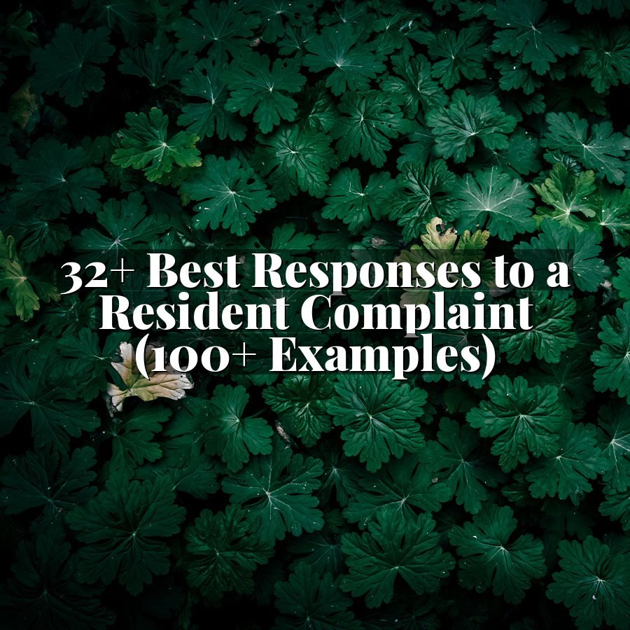 32+ Best Responses to a Resident Complaint (100+ Examples)